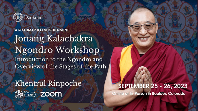 Jonang Kalachakra Ngondro Workshop with Khentrul Rinpoche